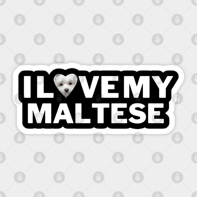 I love my maltese Sticker by Juliet & Gin